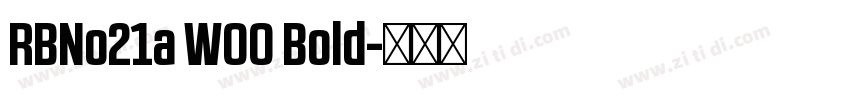RBNo21a W00 Bold字体转换